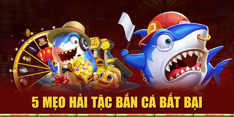 5 mẹo Hải Tặc Bắn Cá bất bại